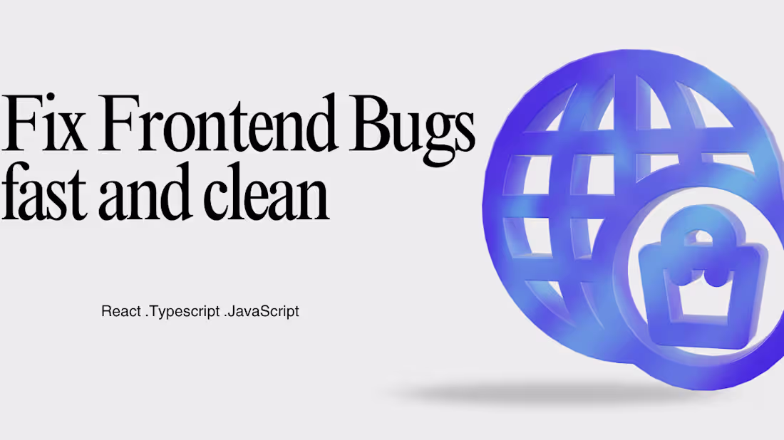 Cover image for Frontend Bug Fixing & Web Application Optimization