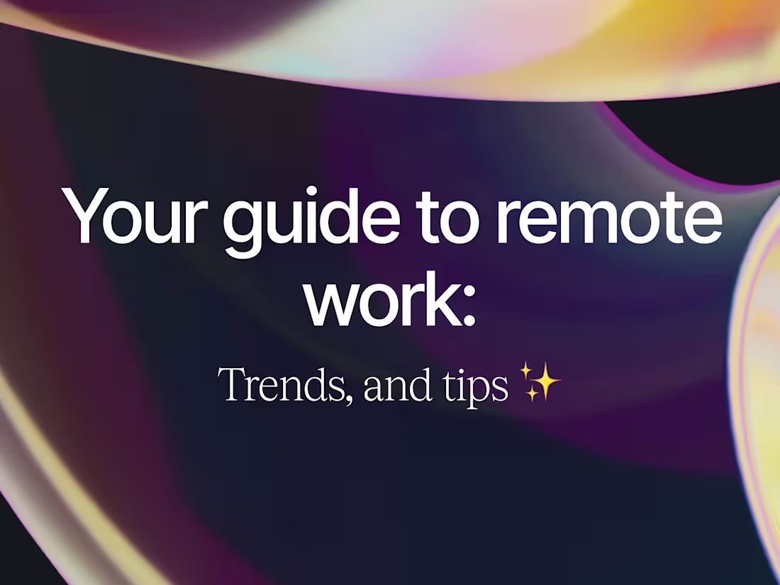 Cover image for Your Guide to Remote Work: Trends, and Tips