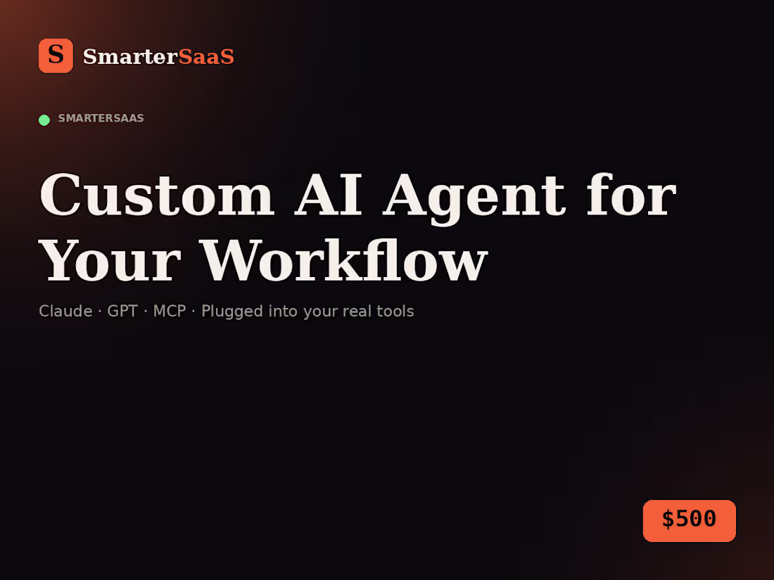 Cover image for Custom AI Agent (Claude / GPT / MCP) for Your Workflow