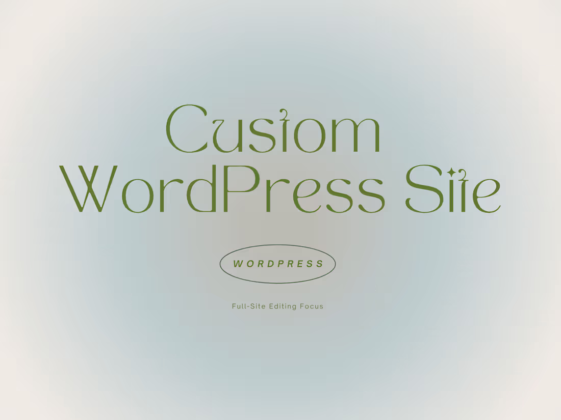 Cover image for Custom WordPress Website Development (Full-Site Editing Focus)