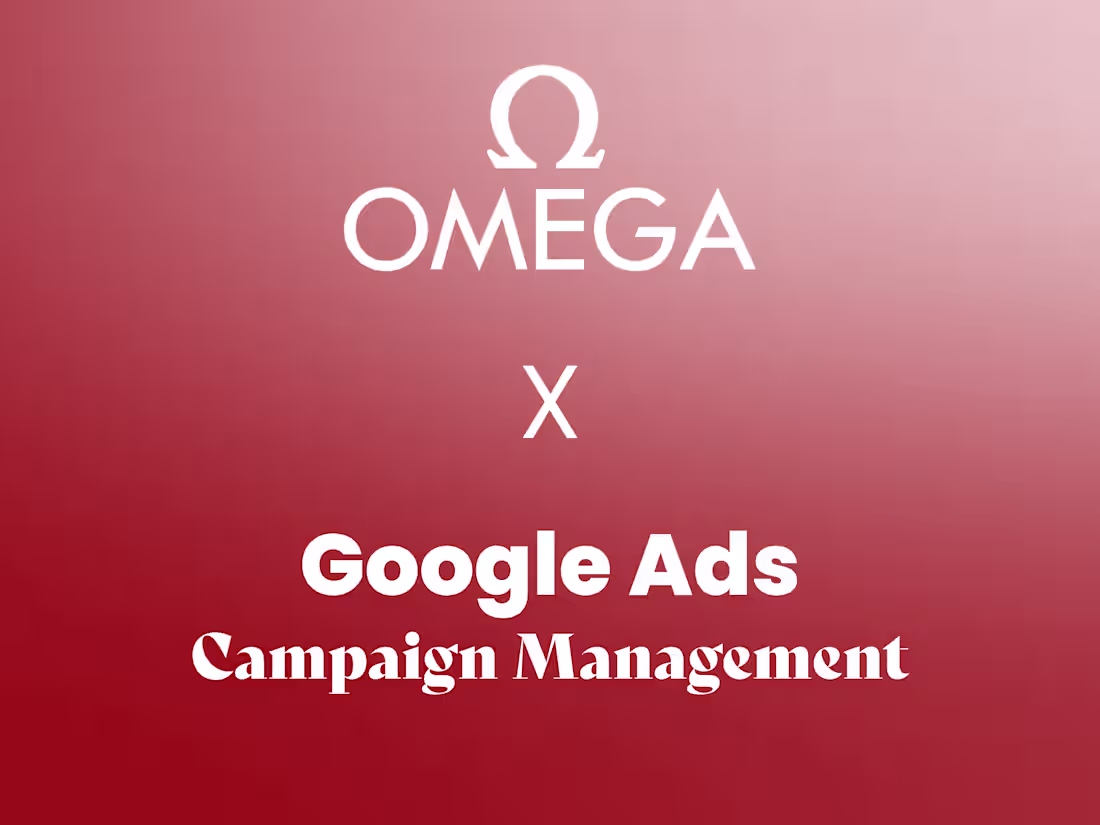 Cover image for OMEGA Watches | Google Ads Campaign Management
