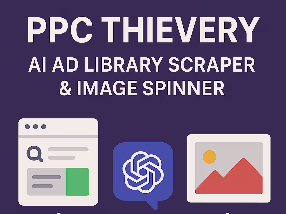 Cover image for PPC Thievery – AI Ad Library Scraper & Image Spinner: An AI-...