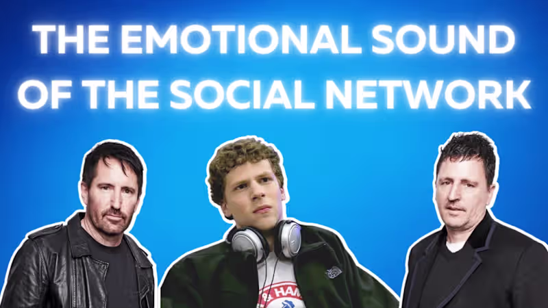 Cover image for The Emotional Sound of The Social Network | Video Essay