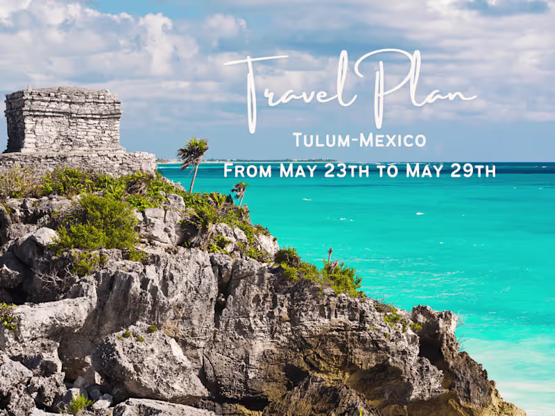 Cover image for Tulum Travel Plan