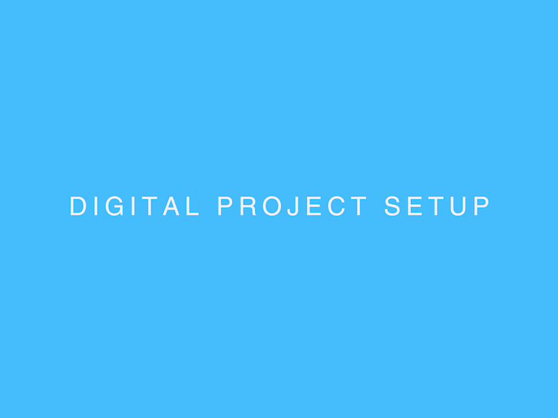 Cover image for Digital Project Setup
