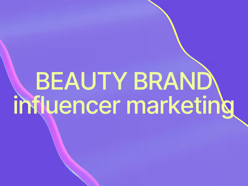 Cover image for Influencer Marketing Campaign for a Beauty Brand