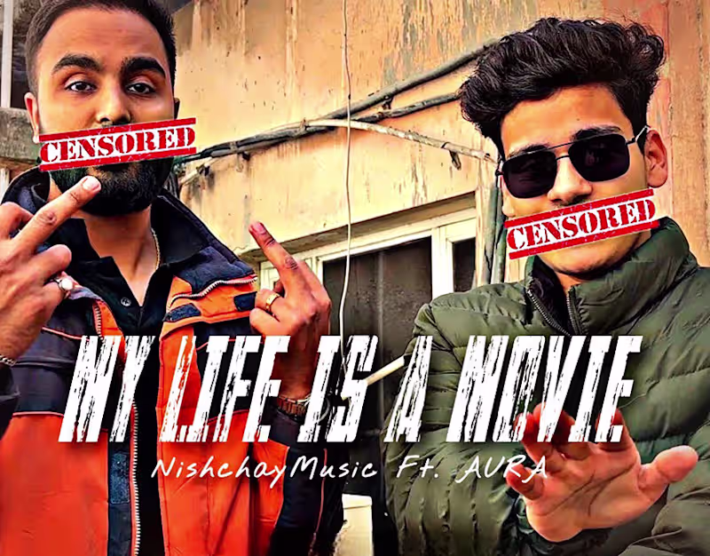 Cover image for My life is a movie by Nishchaymusic ft. AURA 