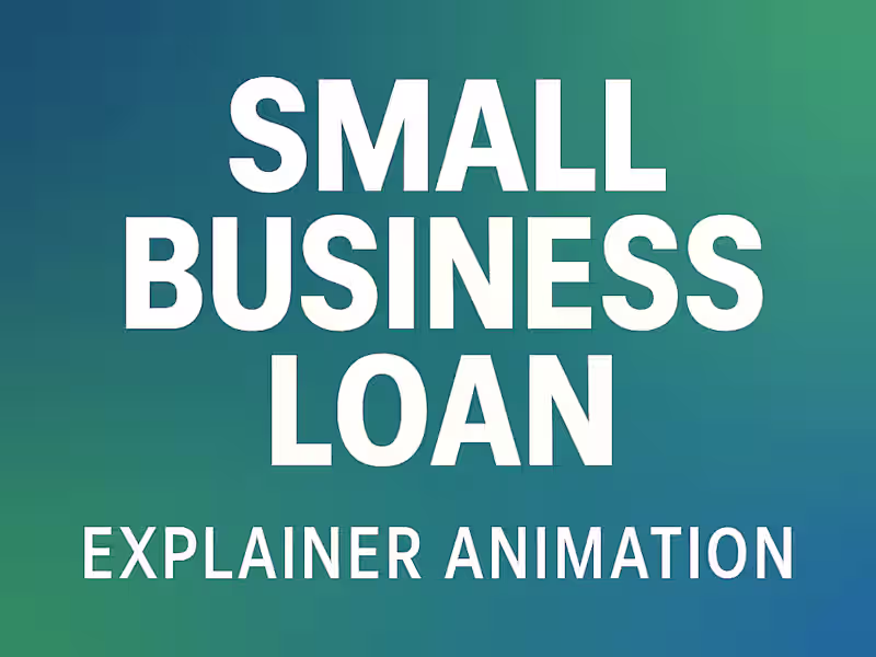 Cover image for Small Business Loan Explainer Animation​