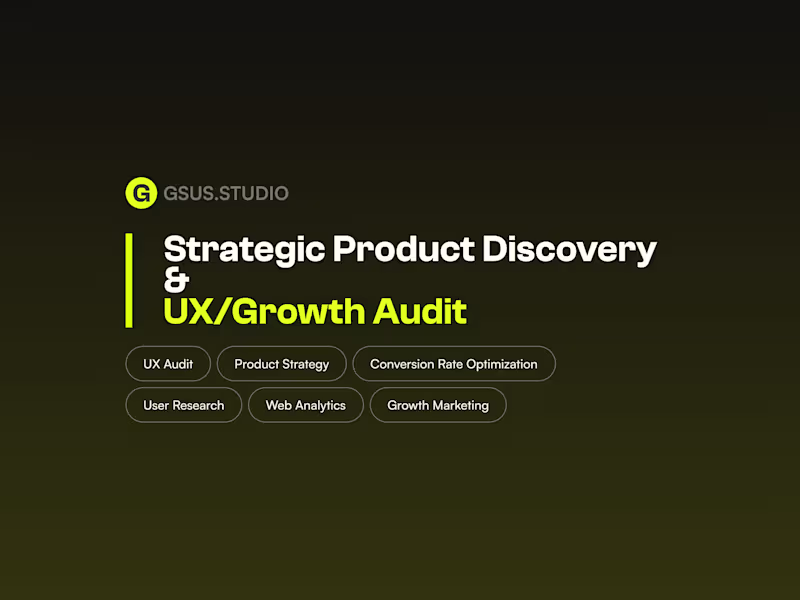 Cover image for Strategic Product Discovery & UX/Growth Audit