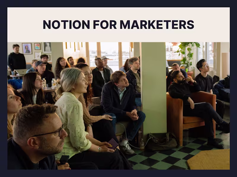 Cover image for Bringing Marketers Together — One Notion Event at a Time