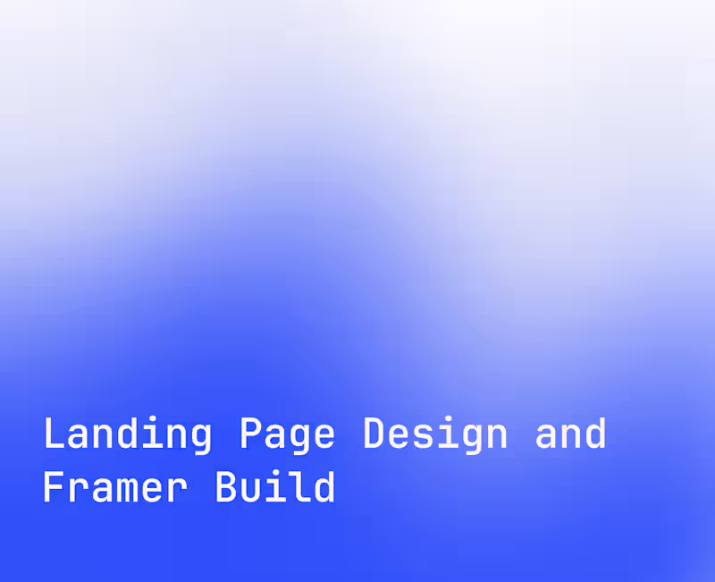 Cover image for Landing Page Design and Framer Build