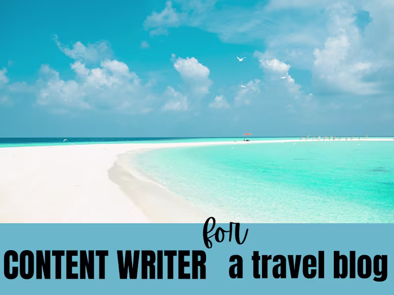 Cover image for Content Writer for a Travel Blog