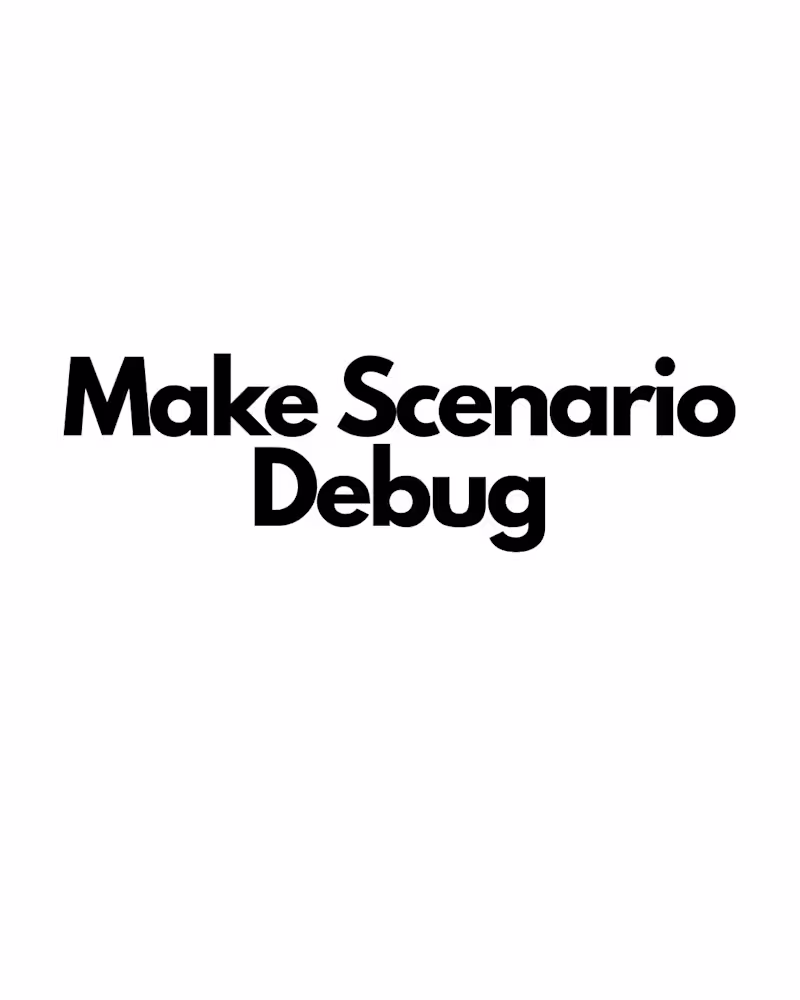 Cover image for Make Scenario Debug