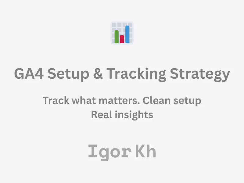 Cover image for Google Analytics 4 Setup & Event Tracking Strategy