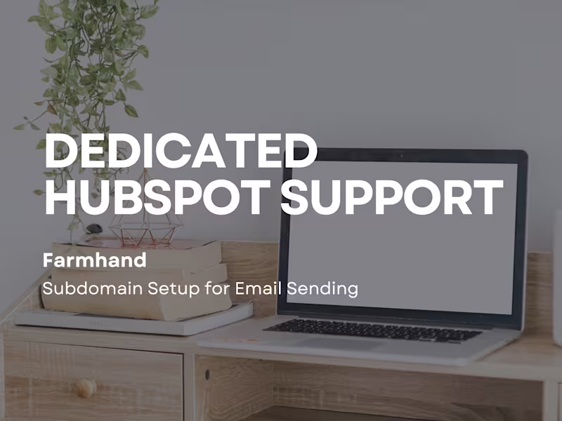 Cover image for Dedicated Hubspot Support for Farmhand