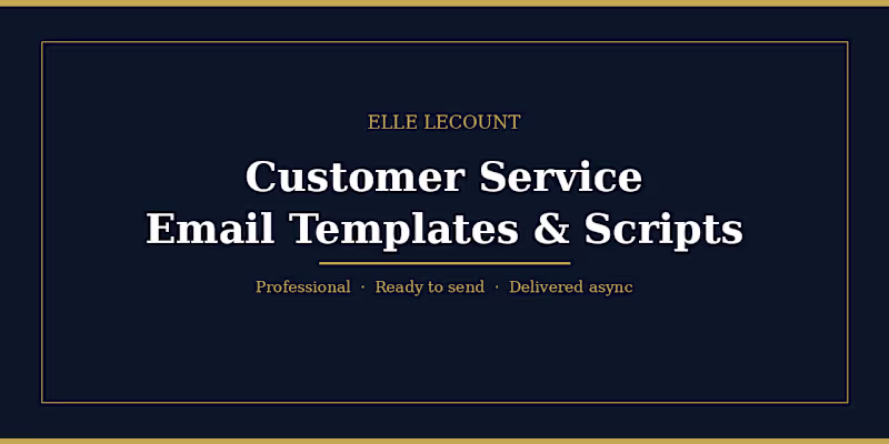 Cover image for Customer Service Email Templates & Scripts