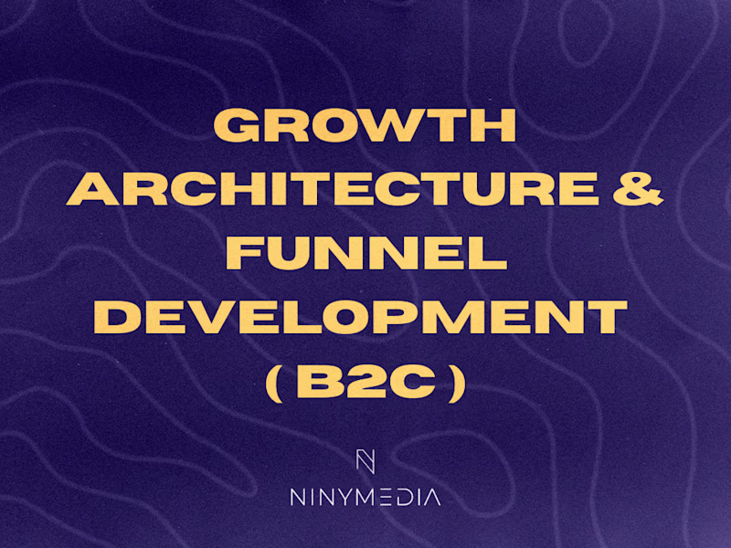 Cover image for Growth Architecture & Funnel Development ( B2C )
