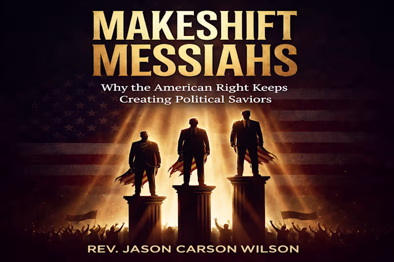 Cover image for "Makeshift Messiah: Why The American