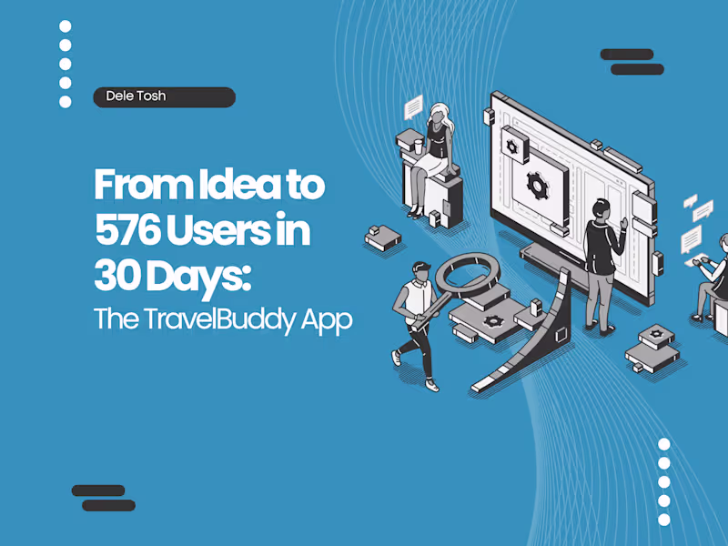 Cover image for From Idea to 576 Users in 30 Days: The Travel App