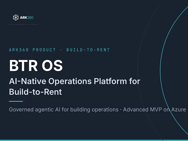 Cover image for BTR OS: AI-Native Operations Platform for Build-to-Rent