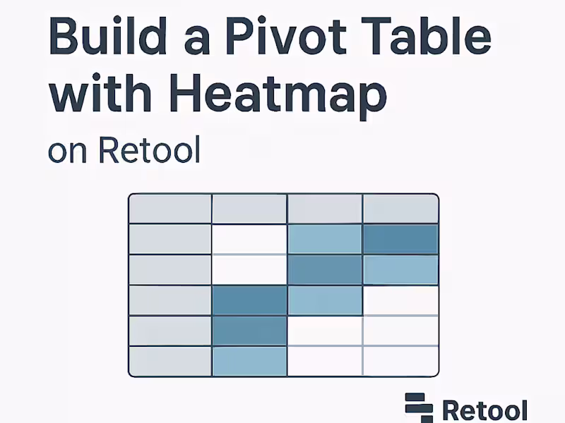 Cover image for Dynamic Heatmap with Retool Table