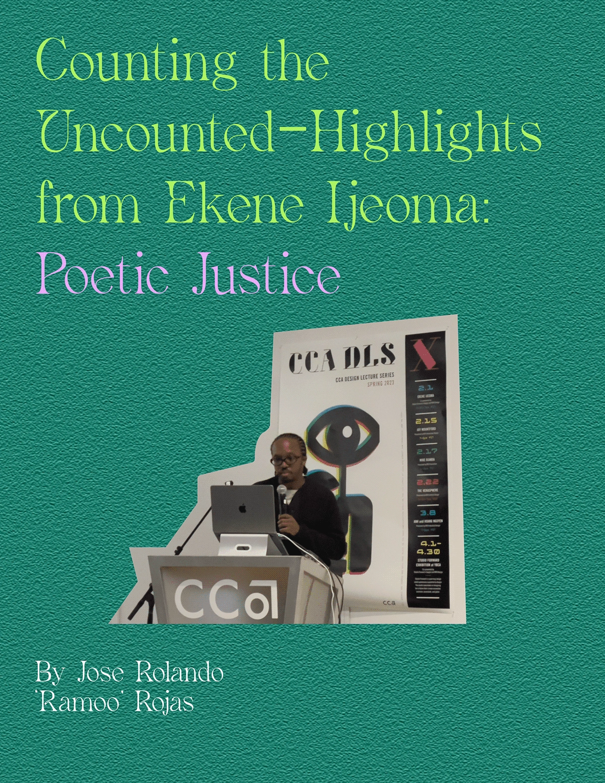 Alt text: "Article titled Counting the Uncounted—Highlights from Ekene Ijeoma: Poetic Justice", by Jose Rolando 'Ramoo' Rojas (graphics not by me)