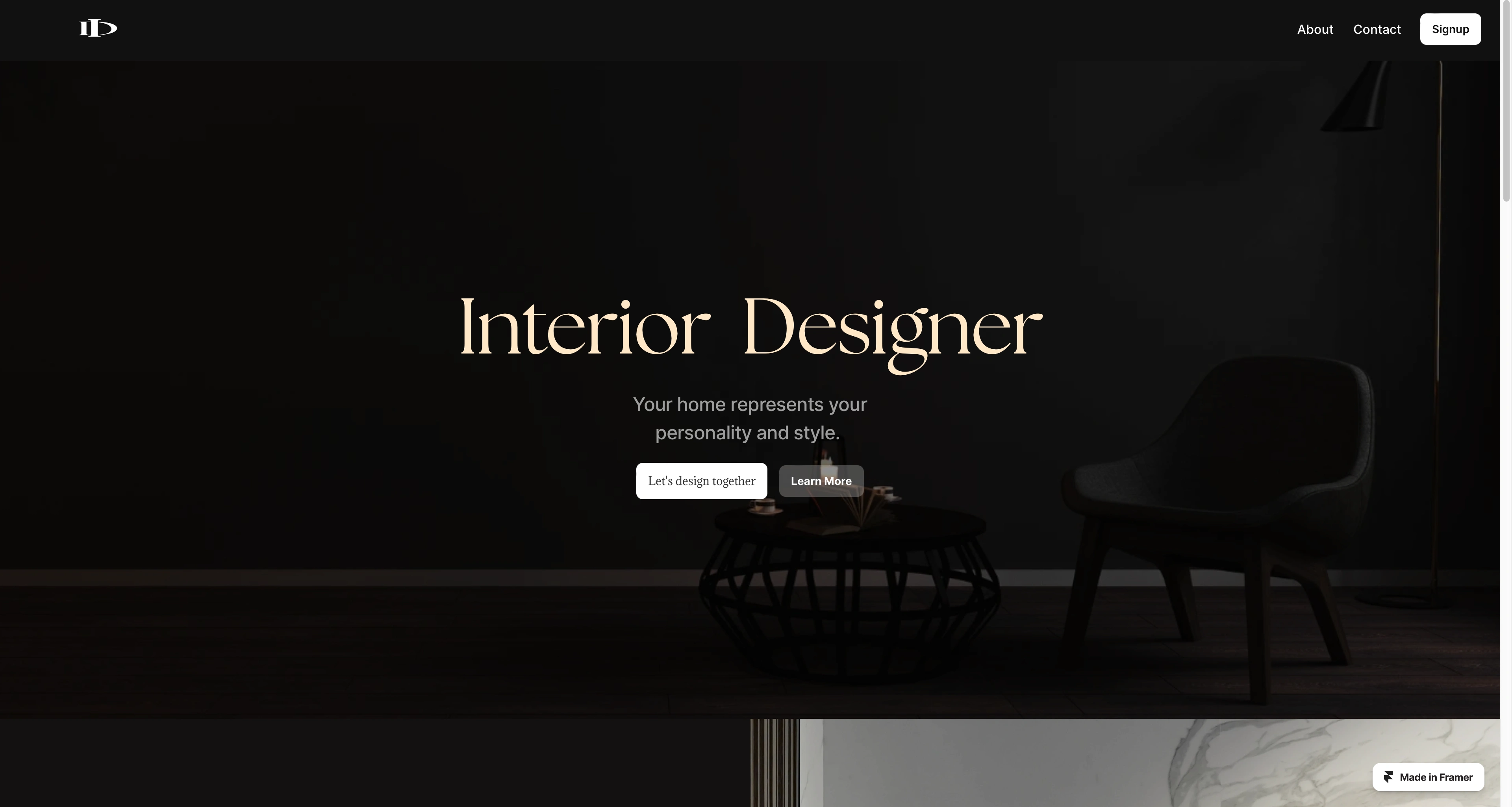 A recent passion project I worked on in framer. A modern interior design agency. I have always had the passion for interior design so decided to channel that passion into my creativity. 