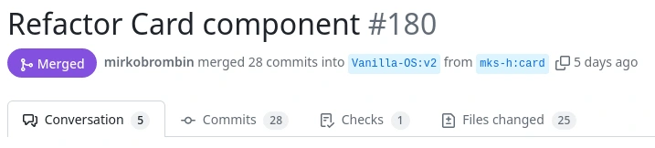 Screenshot of merged "Refactor Card component" PR #180 at Vanilla-OS. It has 28 commits, 25 files changed, 5 conversation items, and 1 check passed.