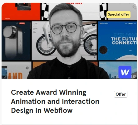 Creating Award Winning Animation and Interaction Design in Webflow by Joseph Berry, Awwwards