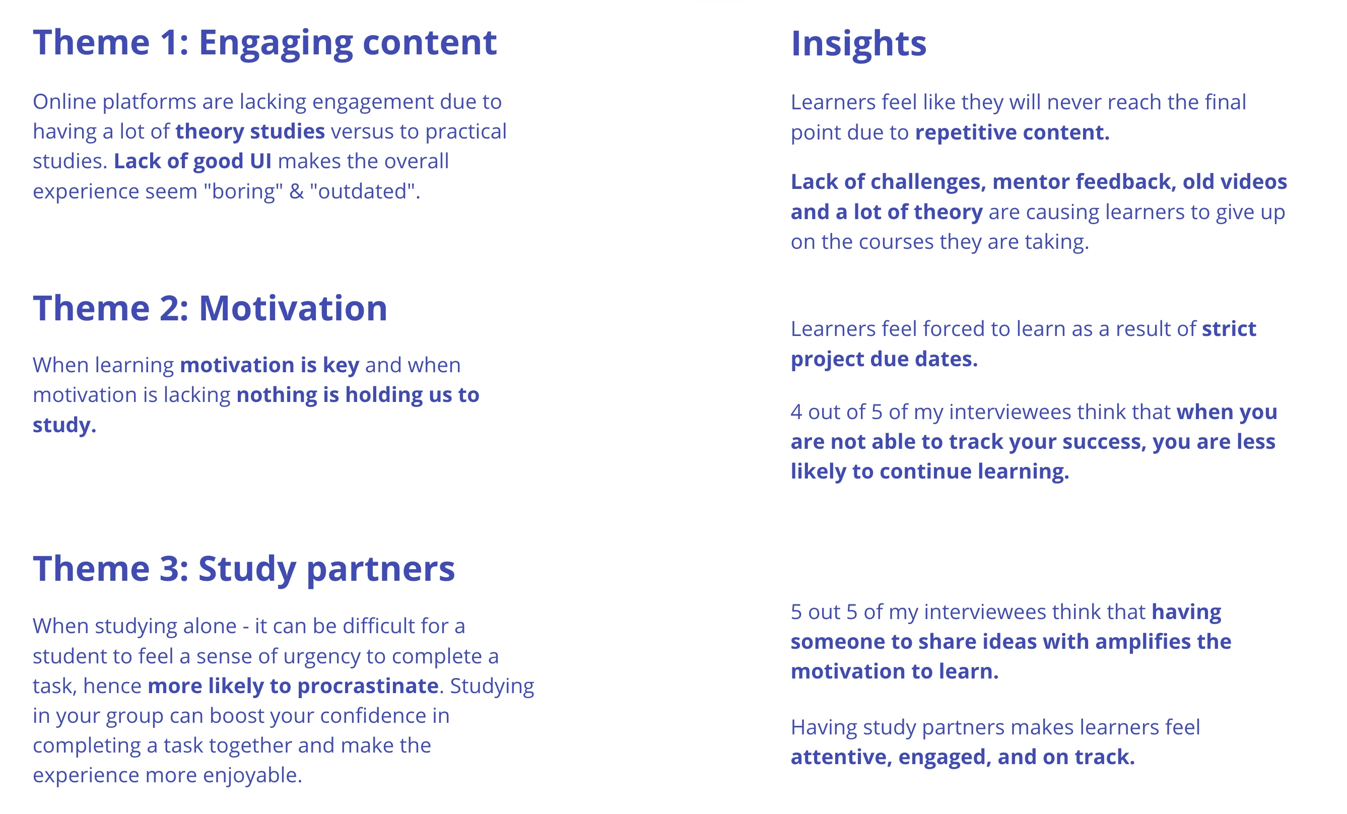 Themes and insights gathered through analyzing & synthesizing data from the affinity diagram