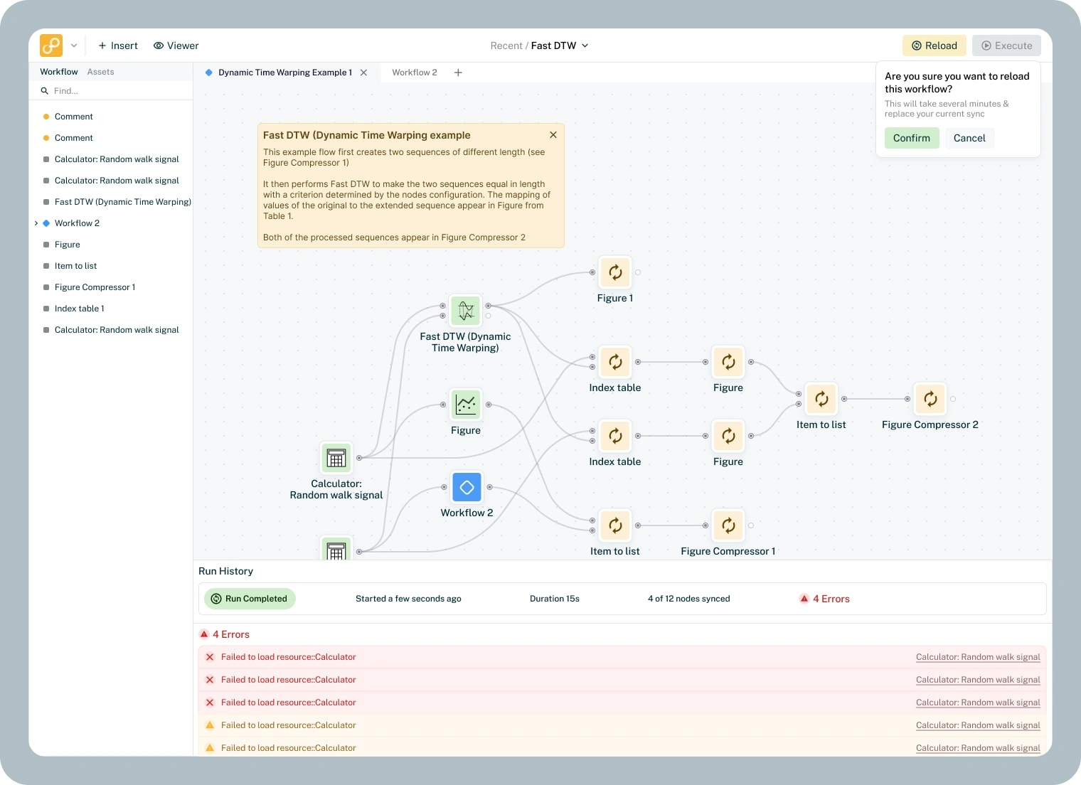 When a run is completed, you might get a feed of errors. You can then decide to fix those & reload the workflow