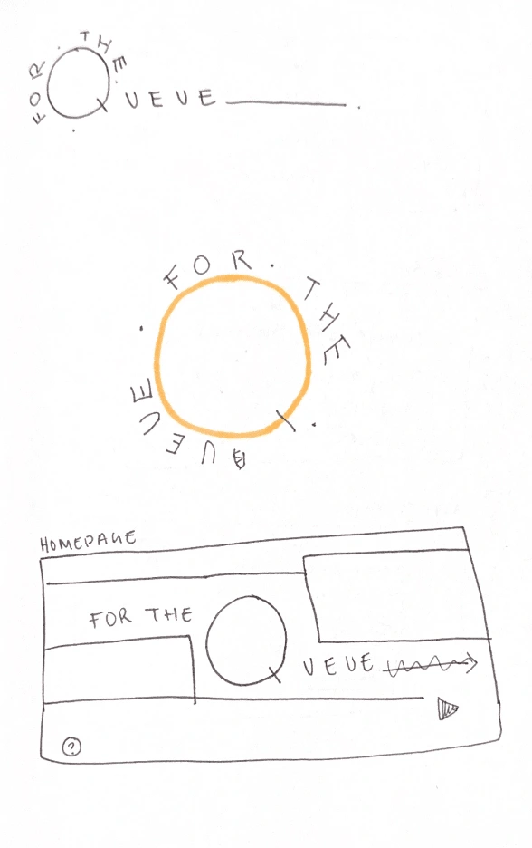 For the Queue Logo and Homepage Sketches