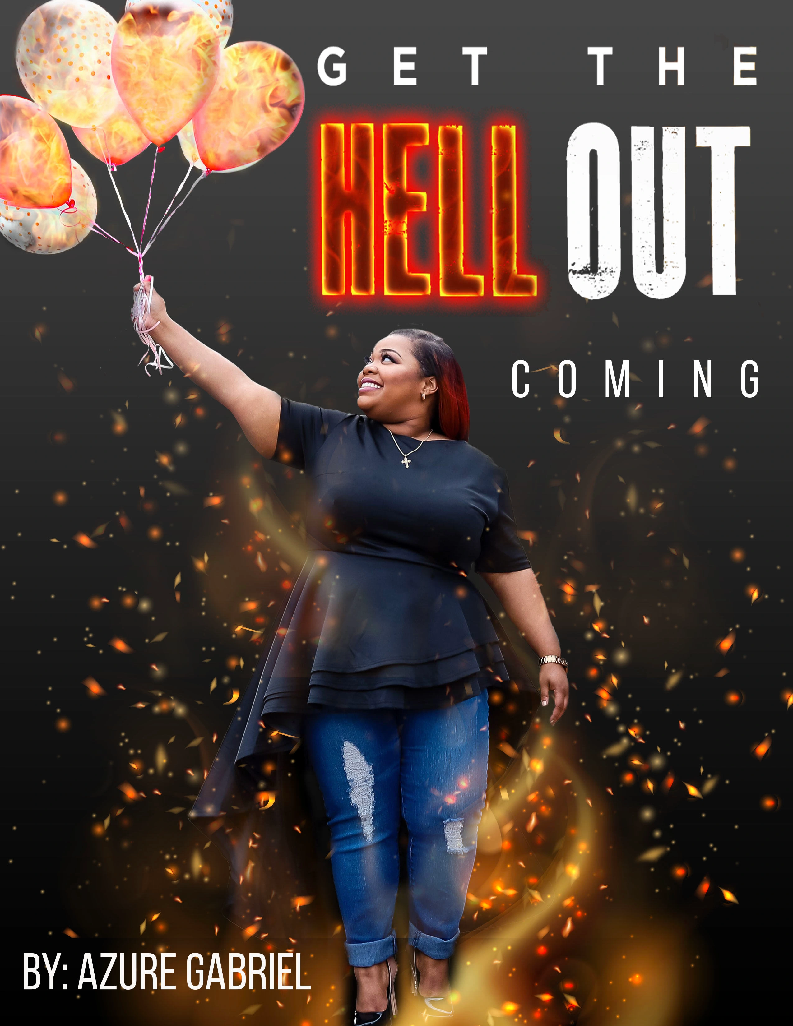 Get The Hell Out: By Azure Gabriel