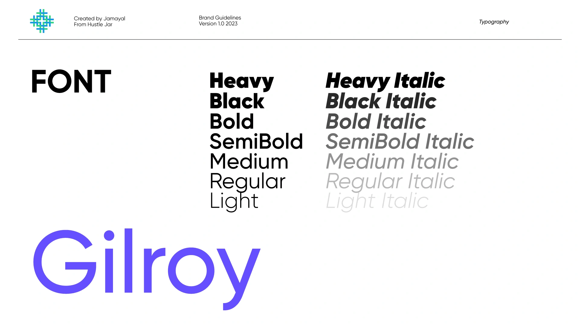 Used Gilroy for its simplicity and clarity, tying it back to the brand commitment. 