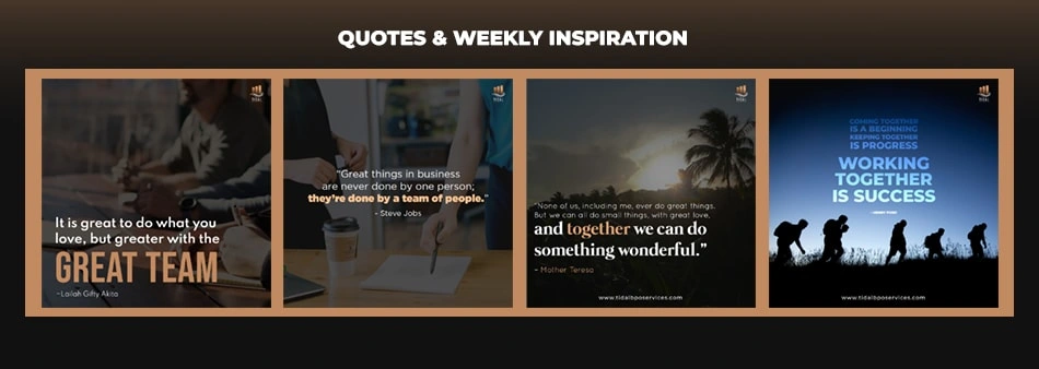 Part of the company's weekly content strategy is to post quotes at the start of every week for motivation and inspiration.