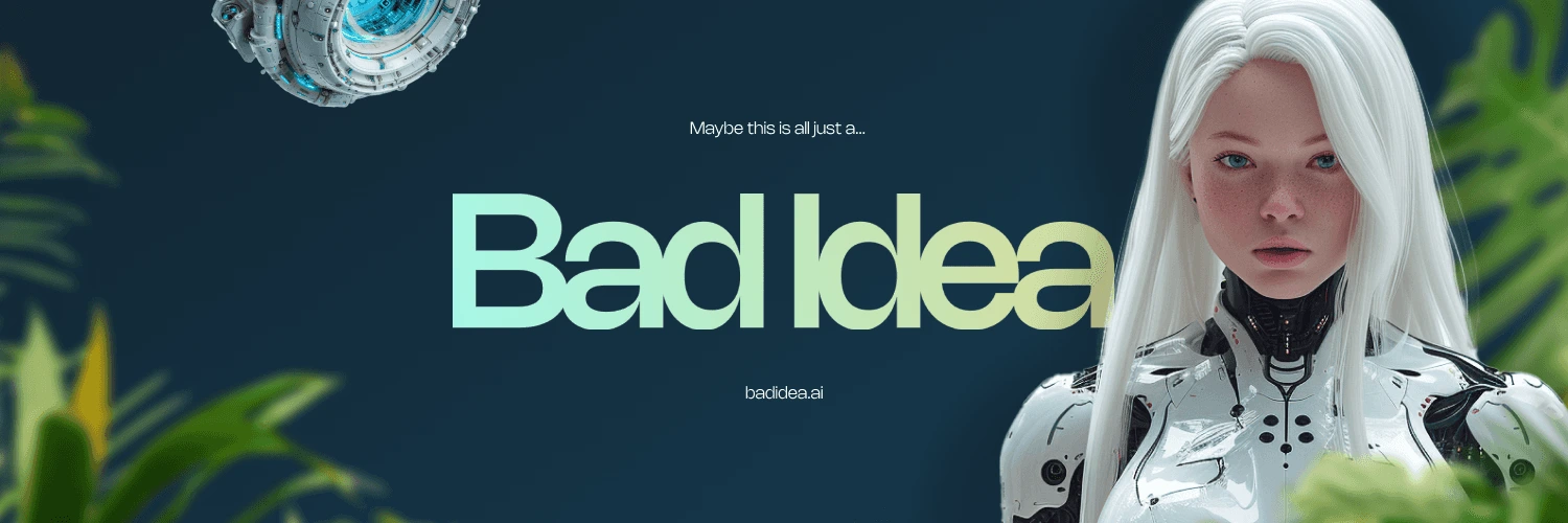 Bad Idea AI's new twitter banner.