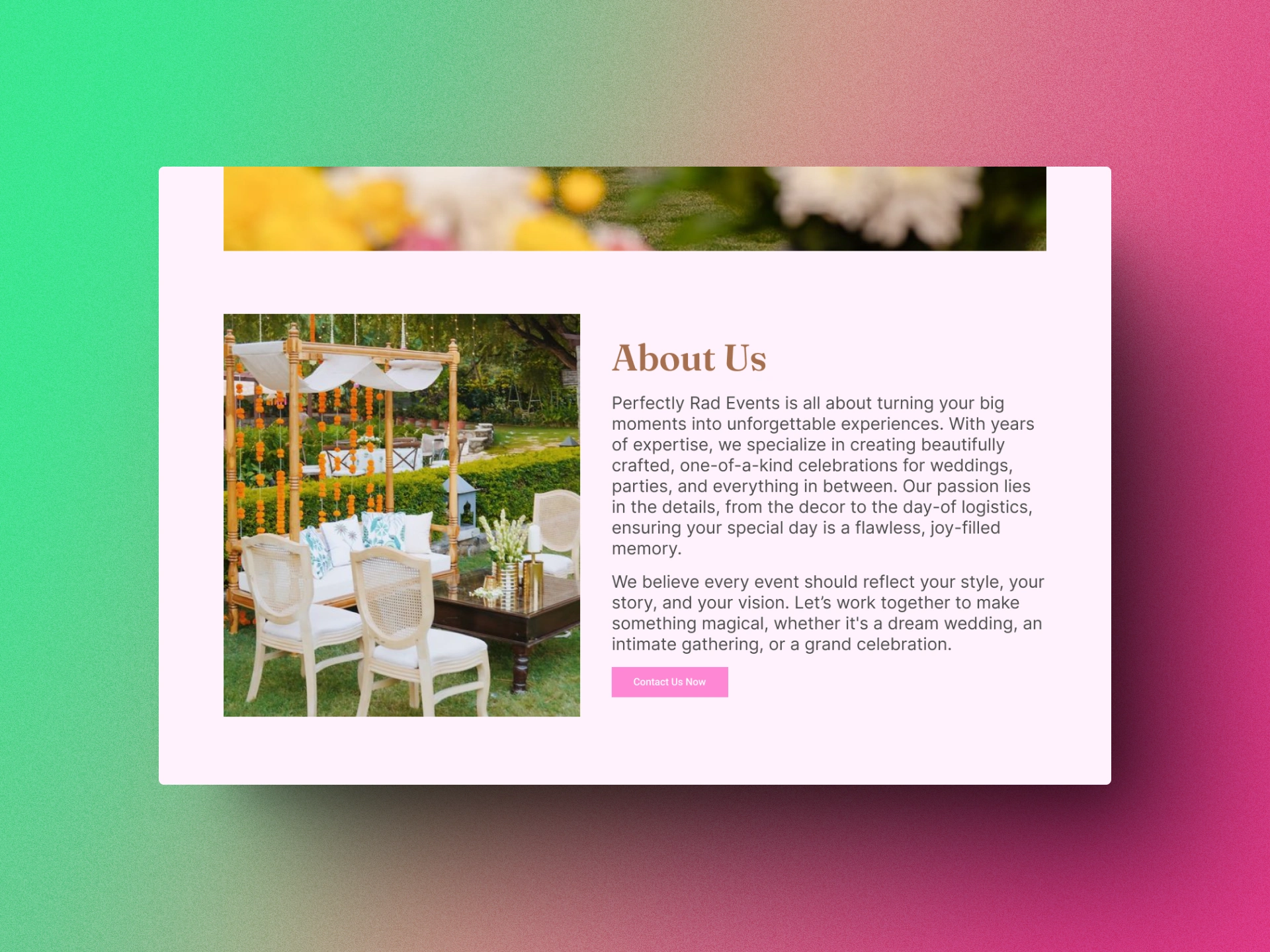 A concise and engaging "About" section that showcases the agency’s passion, experience, and commitment to creating unforgettable weddings.