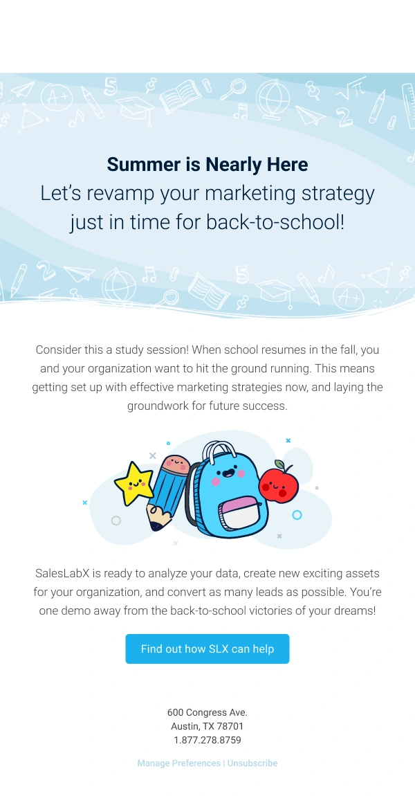 Another monthly marketing email. One of the industries that reached out for our services was education, so this particular month was crafted in order to appeal to that industry. 