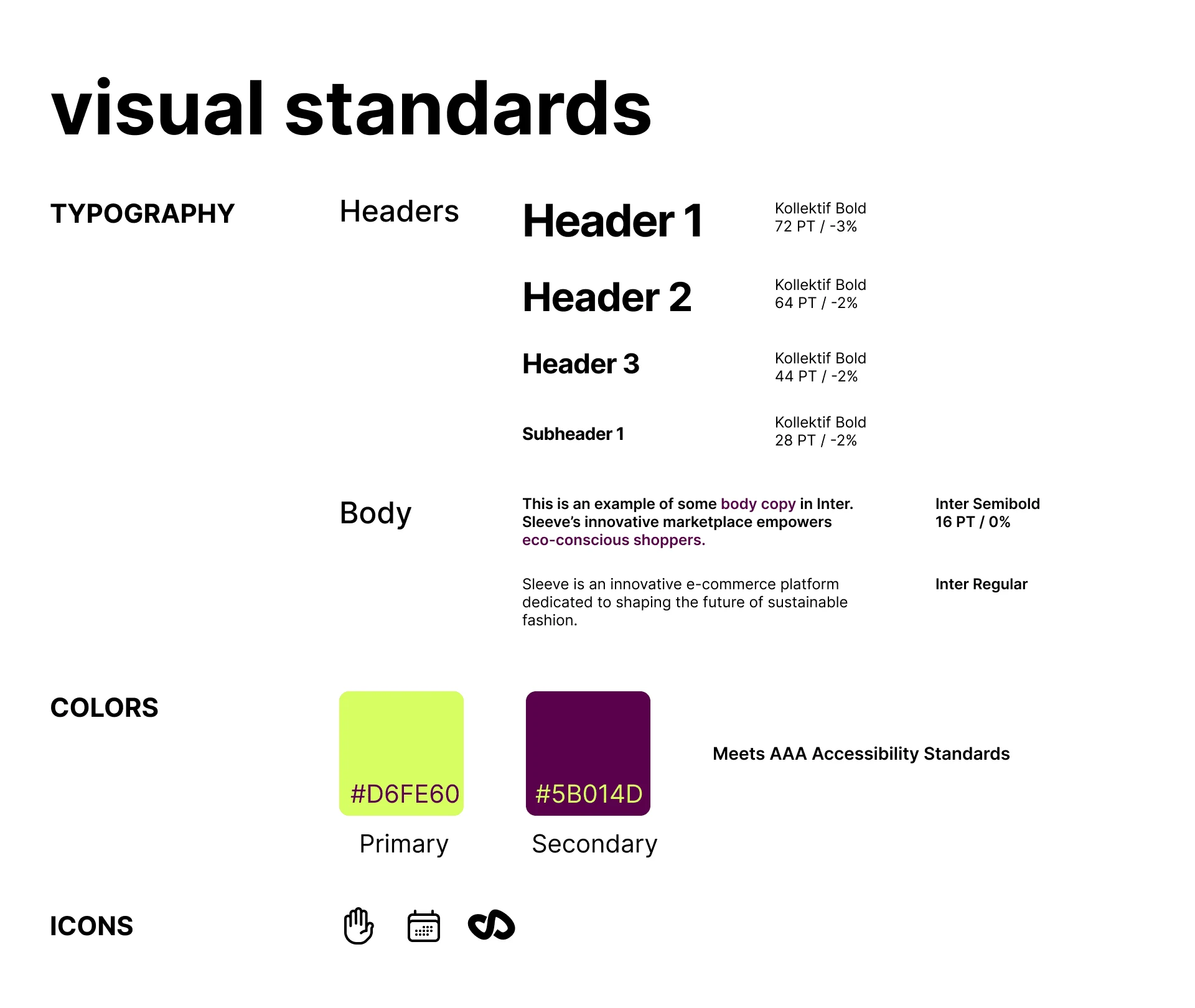 Visual Standards for cohesive brand identity.
