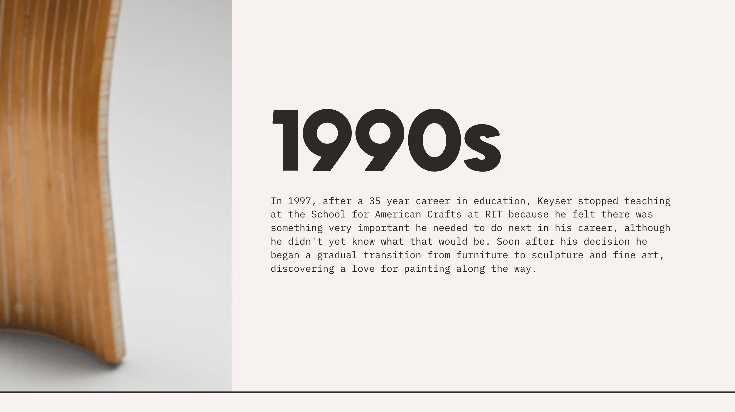 Each decade section provides space for reflections and descriptions of Keyser's approach to art and design at that time, as well as other things going on during his career.