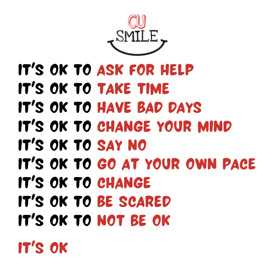 "It's Ok" - CU Smile #Kindness #Reminder #Quotes #MentalHealth