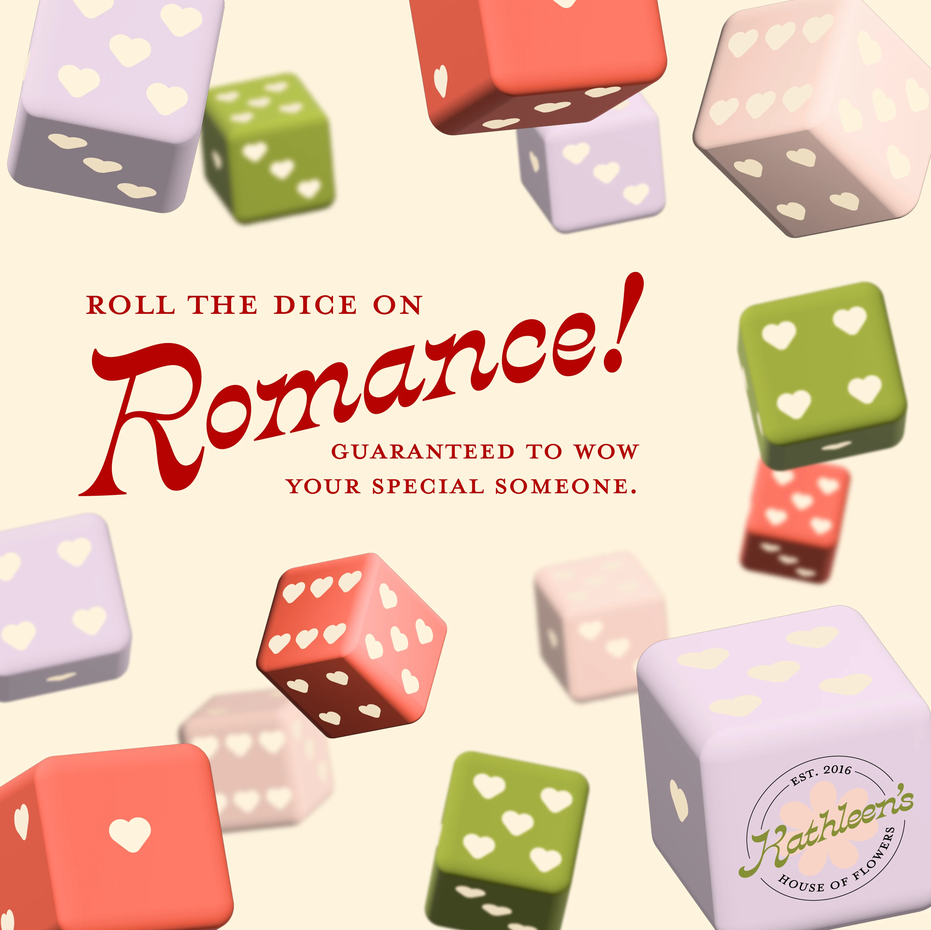 A playful graphic for Valentine’s Day, featuring dice with hearts and the message ‘Roll the Dice on Romance,’ encouraging customers to wow their special someone with flowers.