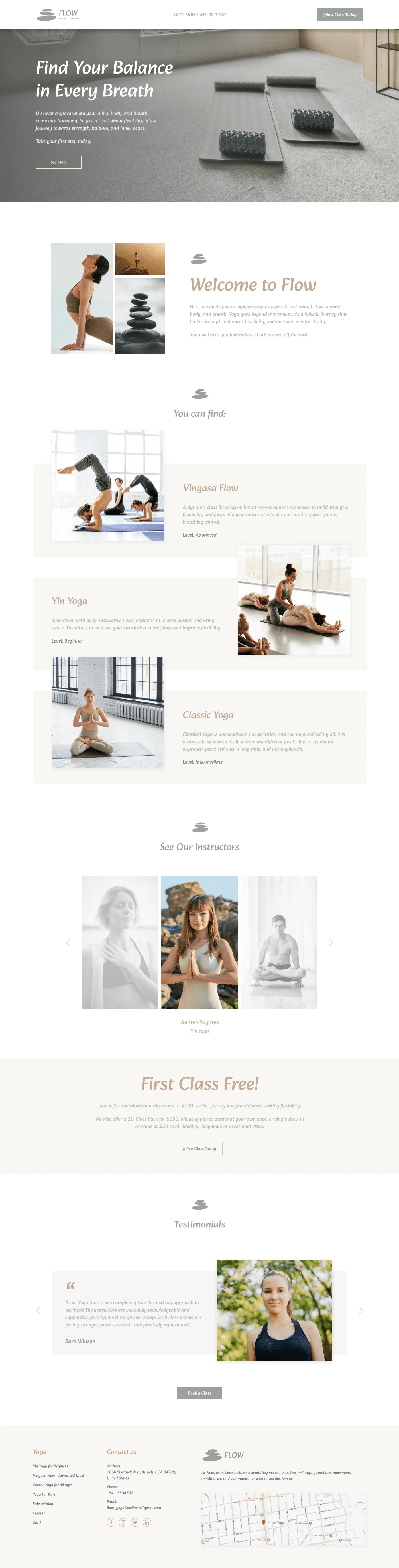 Flow is a yoga and wellness studio brand focused on creating a calming and welcoming experience. 
This project includes a full brand identity, from logo and color palette to website design, capturing the peaceful, balanced atmosphere of Flow. The simple, earthy design elements reflect the studio's mission to support mindfulness and well-being.
