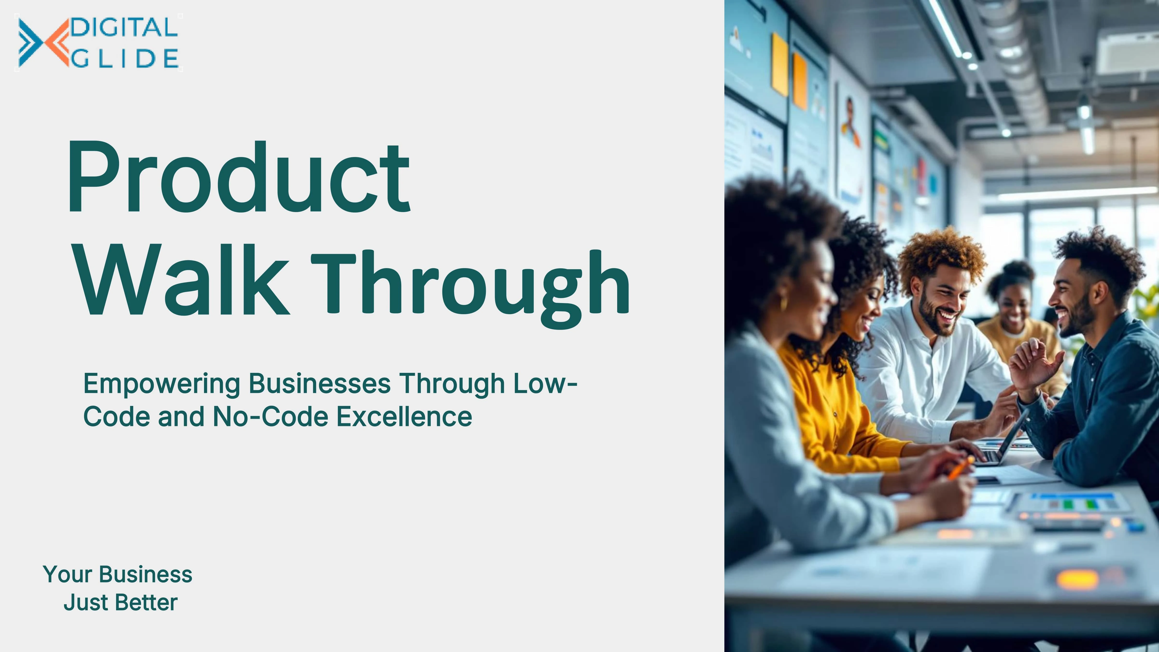 Slide showcasing the 'Product Walk Through' with a focus on empowering businesses through low-code and no-code excellence. Designed for clarity and impact.