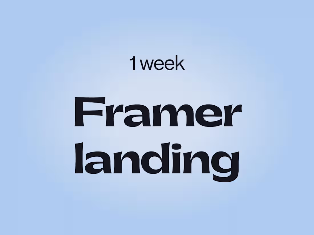 Cover image for 1 Week landing page design and development with Framer
