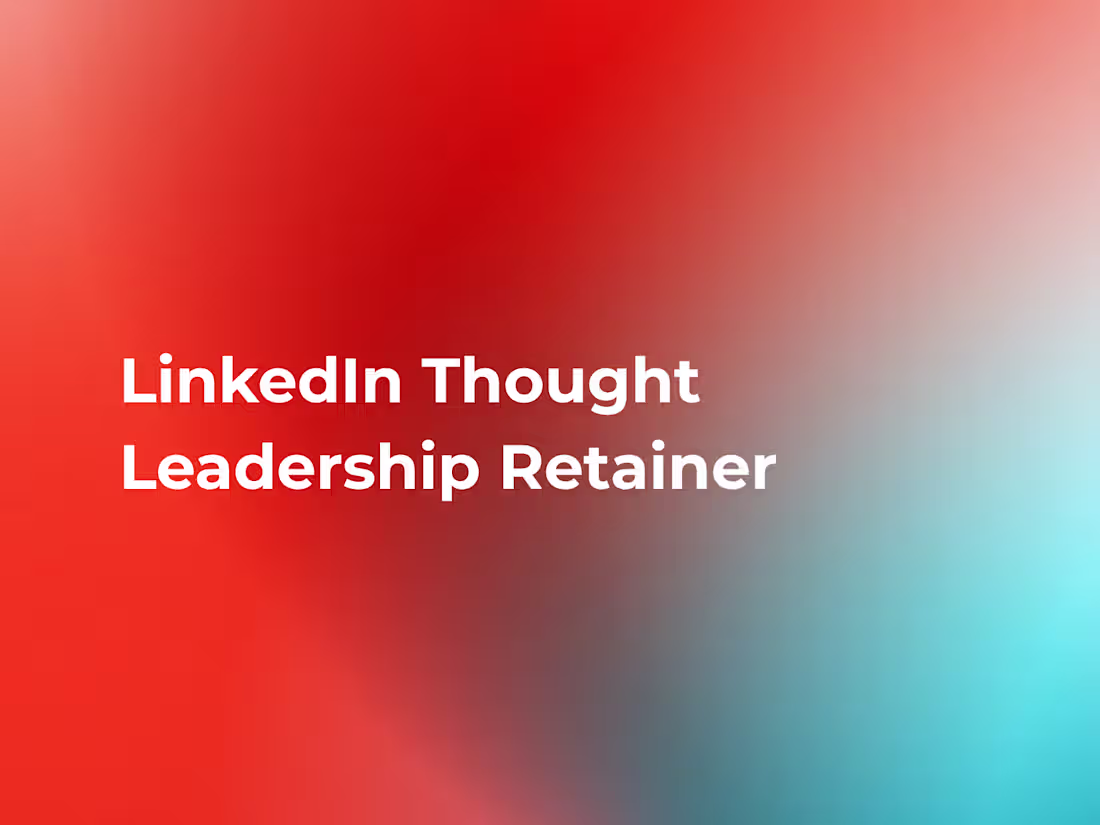 Cover image for Advanced LinkedIn Thought Leadership Retainer