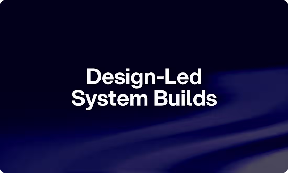 Cover image for Design-Led  System Builds