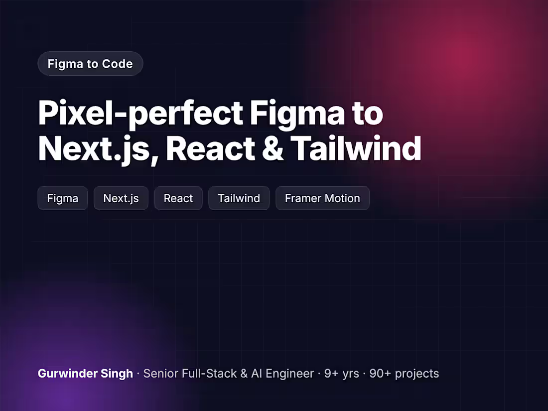 Cover image for Pixel-Perfect Figma to Next.js, React & Tailwind CSS