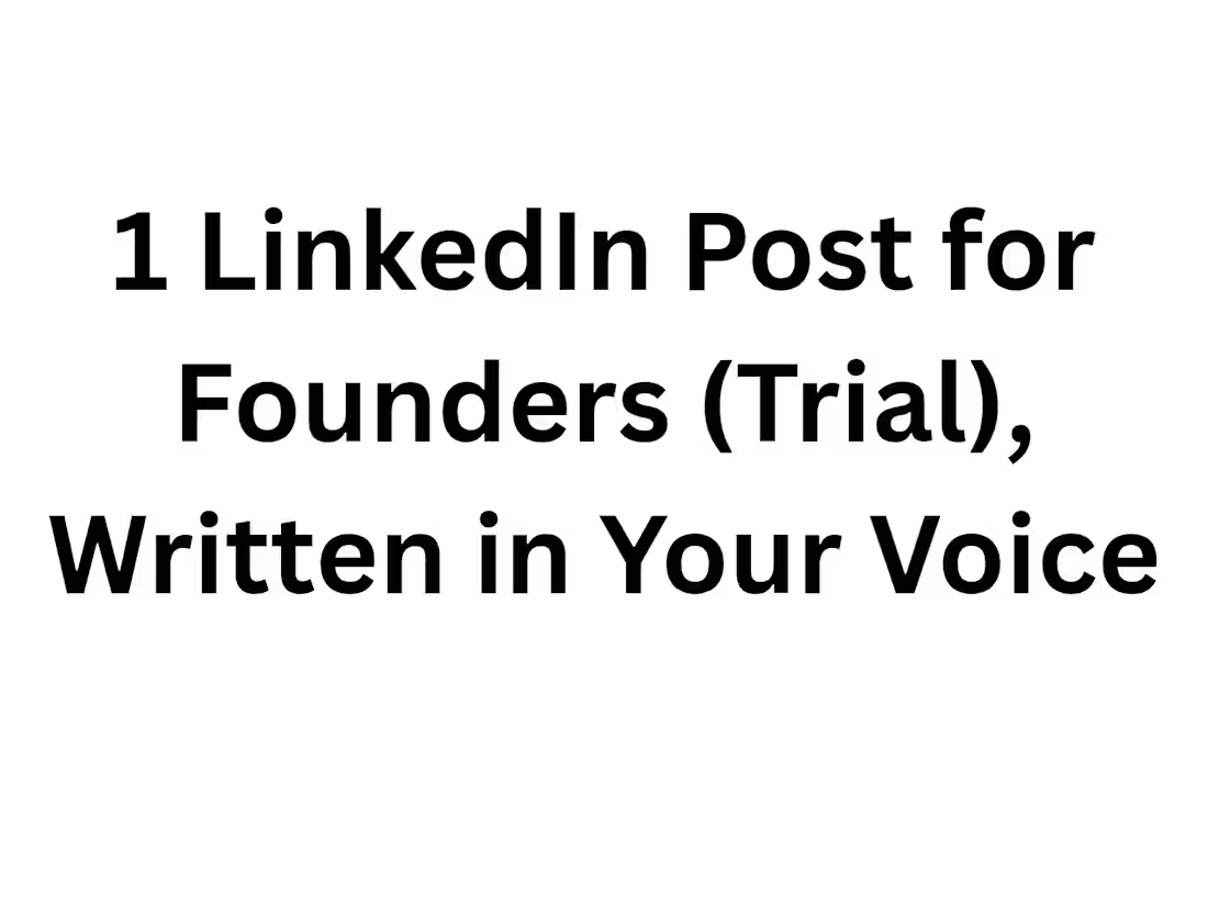 Cover image for 1 LinkedIn Post for Founders (Trial), Written in Your Voice