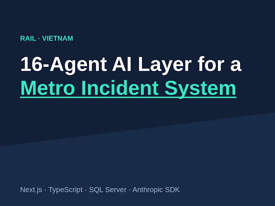Cover image for 16-Agent AI Layer for a Metro Rail Incident System